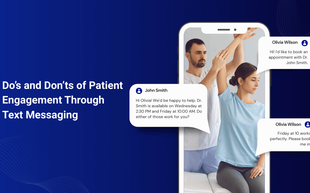Do’s and Don’ts of Patient Engagement Through Text Messaging