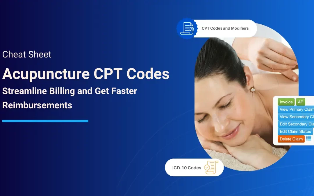 Acupuncture CPT Codes Cheat Sheet: Simplify Billing & Reimbursements