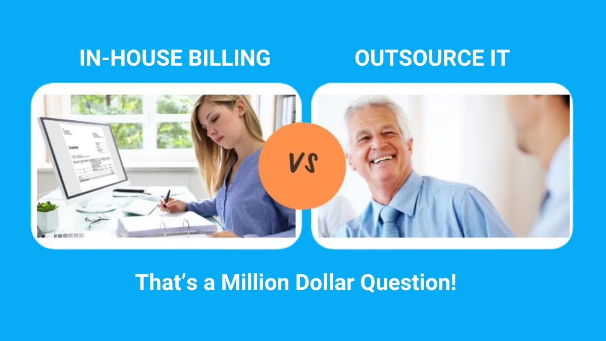In-House Chiropractic Billing or Outsource It – That’s a Million Dollar Question