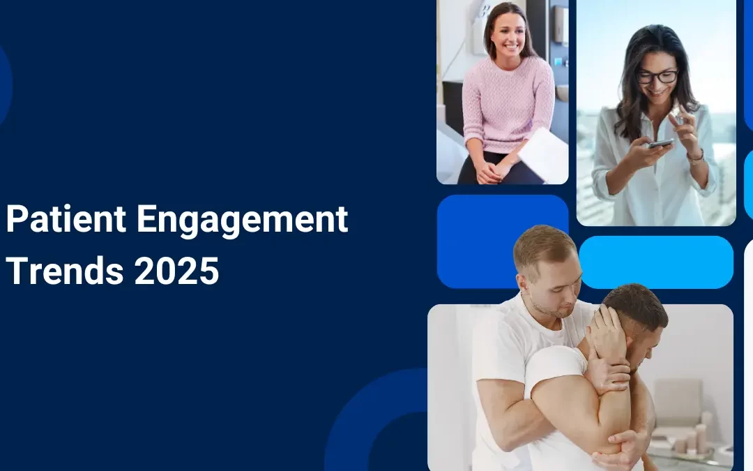 Patient Engagement Trends 2025