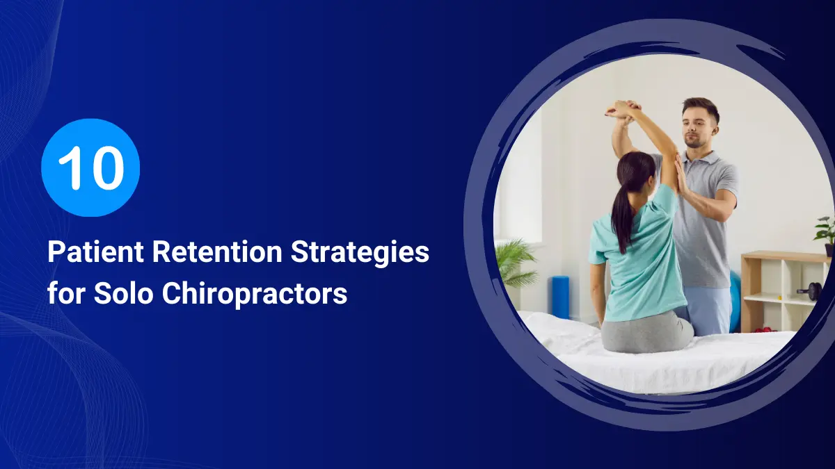 solo chiropractors patient retention strategies